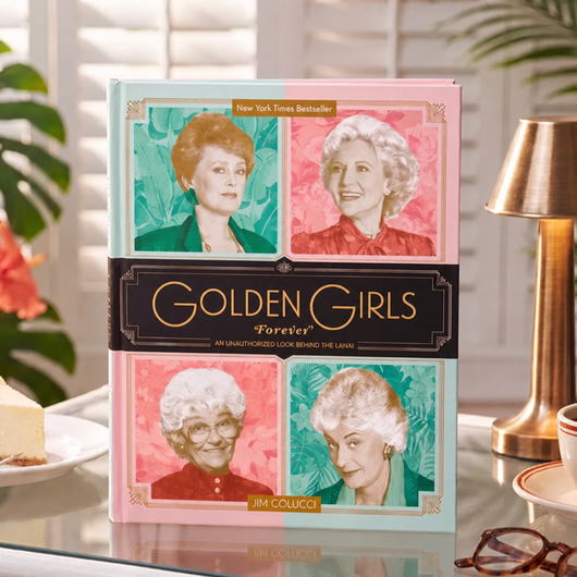 Golden Girls Forever: An Unauthorized Look Behind the Lanai